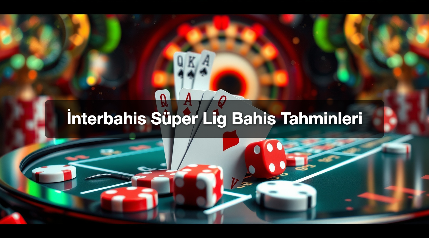 İnterbahis Süper Lig Bahis Tahminleri