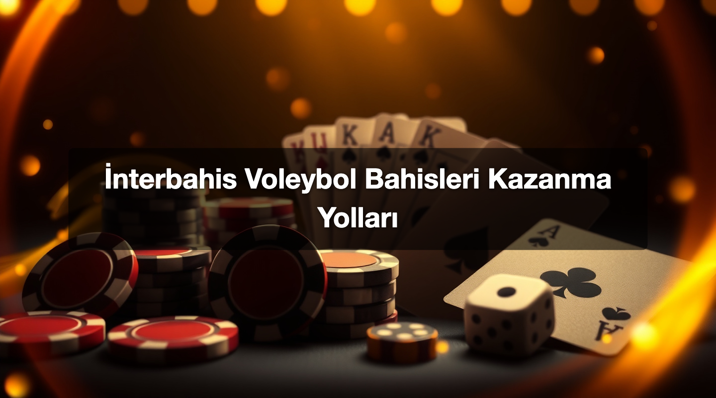 İnterbahis Voleybol Bahisleri Kazanma Yolları